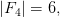  |F_4|= 6, 