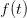 f(t)
