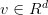 v \in R^d